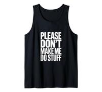 Please do Not Make me do Stuff Camiseta sin Mangas