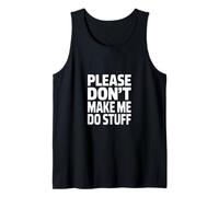 Please do Not Make me do Stuff Camiseta sin Mangas