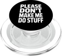Please do Not Make me do Stuff PopSockets PopGrip para MagSafe
