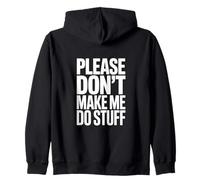 Please do Not Make me do Stuff Sudadera con Capucha
