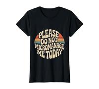 Please Do Not Micromanage Me Today Límites laborales - Camiseta gráfica económica, Mujer, Negro, M