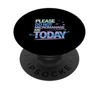 Please Do Not Micromanage Me Today Límites laborales - PopSockets PopGrip Adhesivo