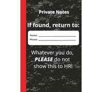 Please do not show this to HR: Funny Notebook/Journal for work. 150 blank pages for your work observations (and notes)