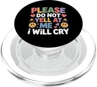 Please Do Not Yell At Me I Will Cry Llorón Sensible - PopSockets PopGrip para MagSafe
