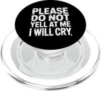 Please Do Not Yell At Me I Will Cry Llorón Sensible |- PopSockets PopGrip para MagSafe