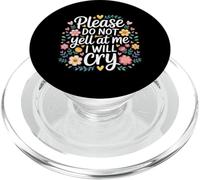 Please Do Not Yell At Me I Will Cry Llorón Sensible |- PopSockets PopGrip para MagSafe