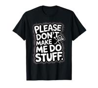 Please Don’t Make Me Do Stuff Funny Lazy Humor Camiseta