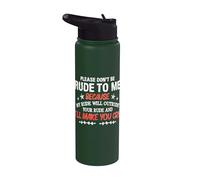 Please Don't Be Rude To Me My Rude Will Outrude Your Rude Stainless Steel Insulated Water Bottle