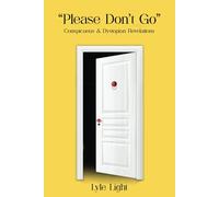 Please, Don't Go: The Conspicuous & the Dystopian Revelations: Conspicuous & Dystopian Revelations