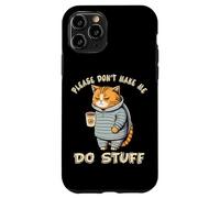 Please Don't Make Me Do Stuff Funny Lazy Cat Hombres Mujeres Adolescentes Carcasa para iPhone 11 Pro