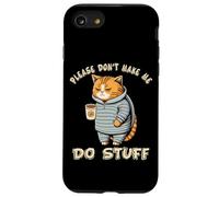 Please Don't Make Me Do Stuff Funny Lazy Cat Hombres Mujeres Adolescentes Carcasa para iPhone SE (2020) / 7/8