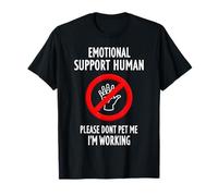 Please Don't Pet Me I'm Working Emotional Support Human Camiseta