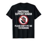 Please Don't Pet Me I'm Working Emotional Support Human Camiseta