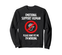Please Don't Pet Me I'm Working Emotional Support Human Sudadera