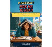 PLEASE DON'T PICK ME TO READ: Lena knew the answer until she had to read it out loud (SCHOOL ISSUES)