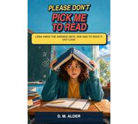PLEASE DON'T PICK ME TO READ: Lena knew the answer until she had to read it out loud (SCHOOL ISSUES)