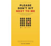 Please Don't Sit Next to Me: The Secret Thoughts of Everyone on the Airplane - a Funny Book About Flying, from the Cockpit to the Middle Seat to That Guy Coughing in 14C