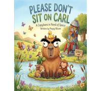 PLEASE DON'T SIT ON CARL: A Capybara in Need of Space