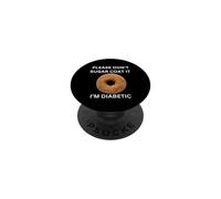 Please Don't Sugar Coat It I'm Diabetic Fun Wear PopSockets PopGrip Adhesivo