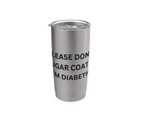 Please Don't Sugar Coat It I'm Diabetic Fun Wear Vaso térmico de acero inoxidable de doble pared