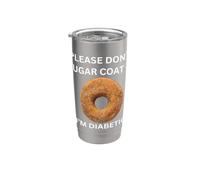 Please Don't Sugar Coat It I'm Diabetic Fun Wear Vaso térmico de acero inoxidable de doble pared