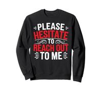 Please Hesitate To Reach Out To Me Antisocial introvertido - Sudadera