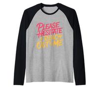 Please Hesitate To Reach out To Me Introvert Antisocial |- Camiseta Manga Raglan