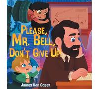 Please, Mr. Bell, Don't Give Up!