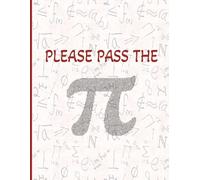 Please Pass the Pi: Graph Notebook Used For Solving Geometry, Math or Science Problems | 8.5 X 11 | 100 graphed pages |: Graph notebook used for solve ... 8.5 X 11 | 100 graph pages | HS college ruled