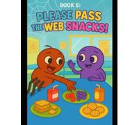 Please Pass the Web Snacks! (Mind-Your-Manners Series)
