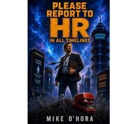 Please Report to HR in All Timelines (The Possibility Files)