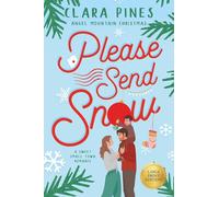 Please Send Snow: A Sweet Small Town Romance (Angel Mountain Christmas Large Print)