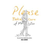 Please Take Care Of Me Too