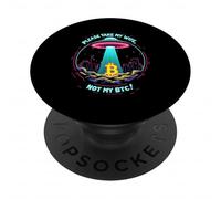 Please Take My Wife Not My BTC Crypto Bitcoin Cryptocurrency PopSockets PopGrip Adhesivo