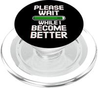 Please Wait While I Become Better - Personal Improvement 99% PopSockets PopGrip para MagSafe