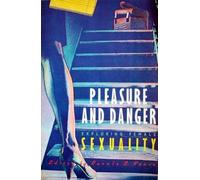 Pleasure and Danger: Exploring Female Sexuality