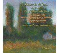 Pleasure for the Soul: Harpsichord Music of Wolfgang Amadeus Mozart (Parts II & III)