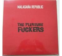 Pleasure Fuckers - Malasana Republic