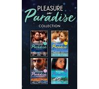 Pleasure In Paradise Collection: What The Greek Wants Most (The Untamable Greeks) / Wedding Night with Her Enemy / Bound by the Italian's ''I Do'' / ... Pregnancy Secret / A Royal Amnesia Scandal