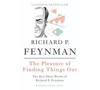 Pleasure of Finding Things Out: The Best Short Works of Richard P. Feynman (Revised) (Helix Books)