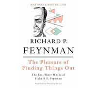 Pleasure of Finding Things Out: The Best Short Works of Richard P. Feynman (Revised) (Helix Books)
