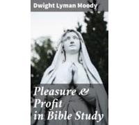 Pleasure & Profit In Bible Study (ebook)