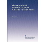 Pleasure travel markets to North America : South Korea
