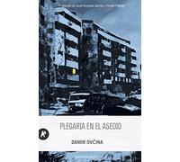 Plegaria en el asedio (Narrativa)