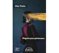 Plegaria para pirómanos: 345 (Voces / Literatura)