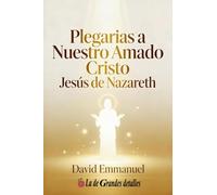 Plegarias a Nuestro Amado Cristo Jesús de Nazareth
