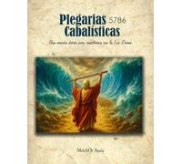 Plegarias Cabalísticas: Una oración diaria para conectarnos con la Luz Divina