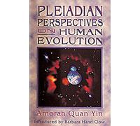 Pleiadian Perspectives on Human Evolution