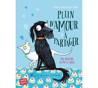 Plein d'amour à partager: Une aventure de Pop le chien