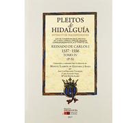 PLEITOS DE HIDALGUÍA QUE SE CONSERVAN EN EL ARCHIVO DE LA REAL CHANCILLERÍA DE GRANADA. EXTRACTO DE SUS EXPEDIENTES. REINADO DE CARLOS I (1537 - 1556). Tomo IV (P-S): 4